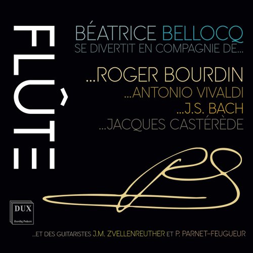 Jean-Marc Zvellenreuther, Pascal Parnet-Feugueur, Ivane Béatrice Bellocq - Bourdin, Bellocq & Others: Works for Flute & Guitar (2021)