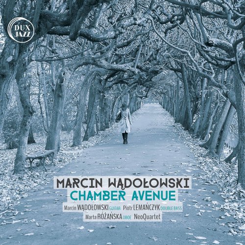 Marcin Wadolowski, Piotr Lemanczyk, Marta Rozanska, Neoquartet - Chamber Avenue (Live) (2021)