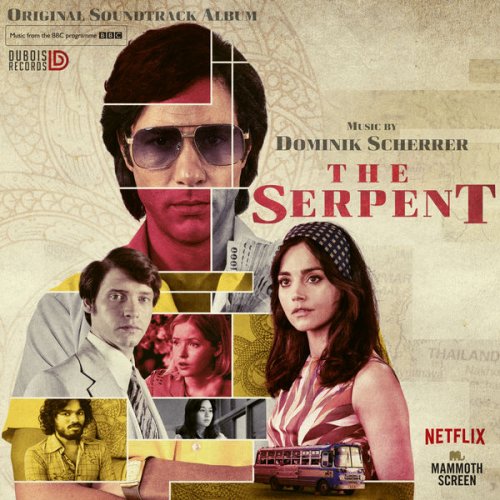 Dominik Scherrer - The Serpent [Original Soundtrack Album] (2021)