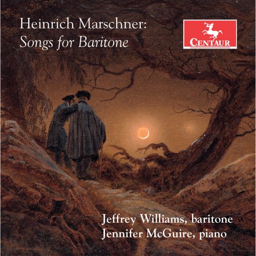 Jennifer McGuire, Jeffrey Williams - Marschner: Songs for Baritone (2021) [Hi-Res]