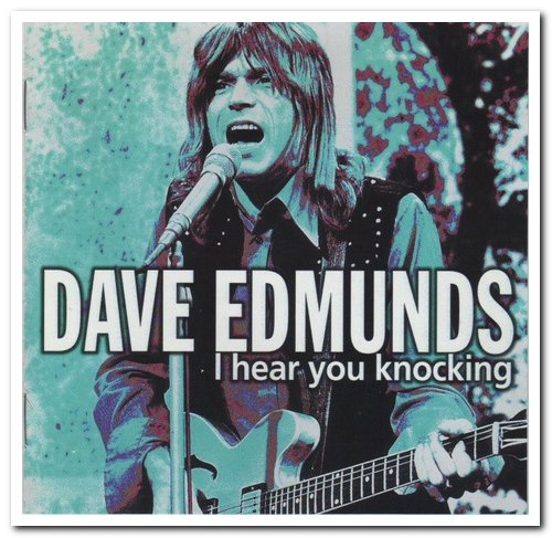 Dave Edmunds - I Hear You Knocking (1997)