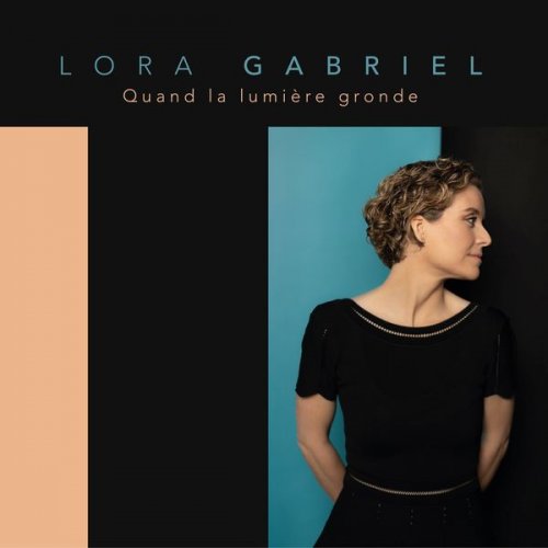 Lora Gabriel - Quand la lumière gronde (2021)