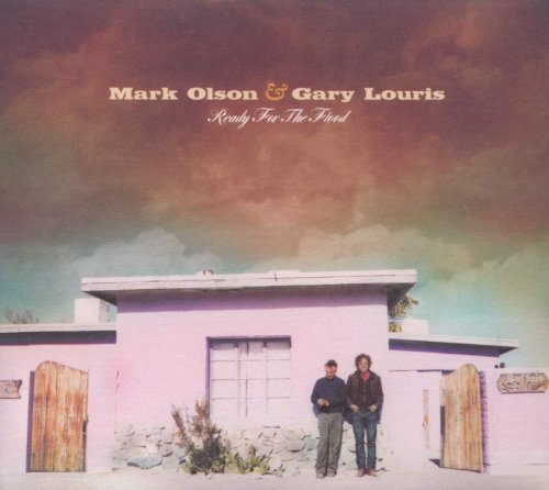 Mark Olson, Gary Louris - Ready for the Flood (2009)