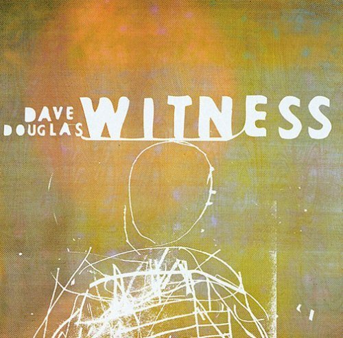 Dave Douglas feat. Tom Waits - Witness (2001)