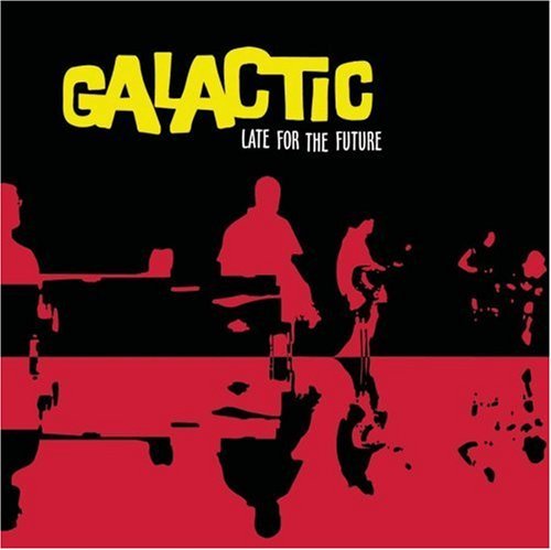 Galactic - Late For The Future (2000)