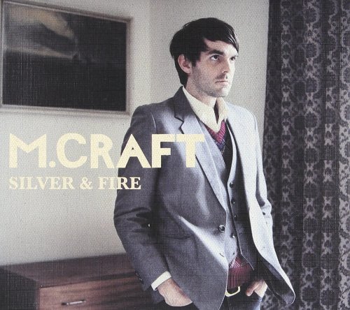 M. Craft - Silver And Fire (Australian Edition) (2007)