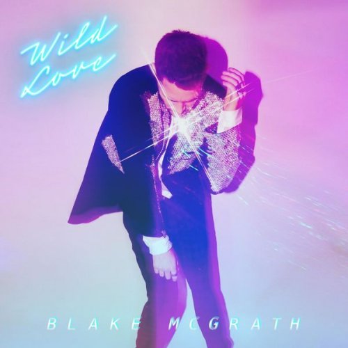 Blake McGrath - Wild Love (2021)