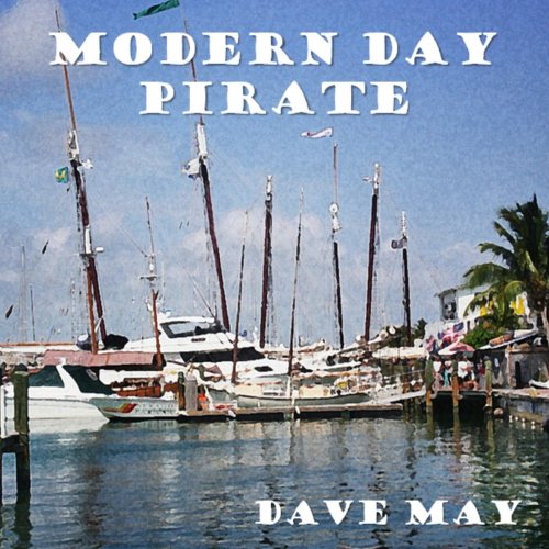 Dave May - Modern Day Pirate (2021)