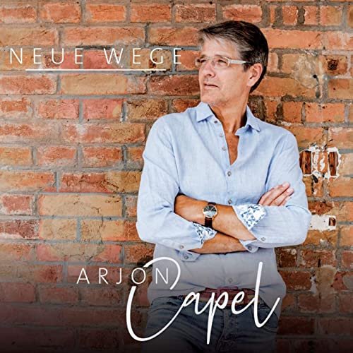 Arjon Capel - Neue Wege (2021) Hi-Res