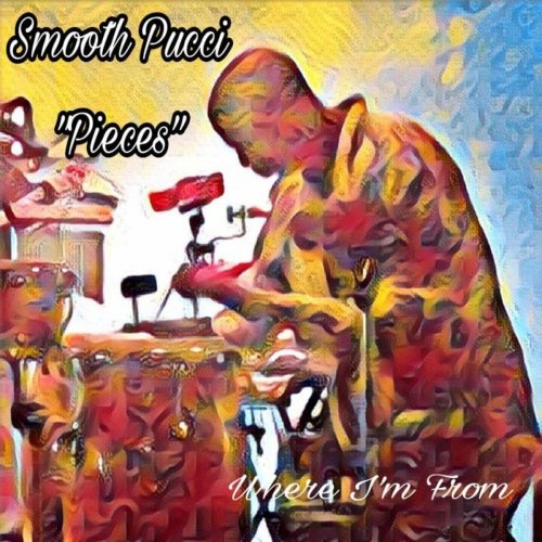 Smooth Pucci - Pieces Where I'm From (2021)