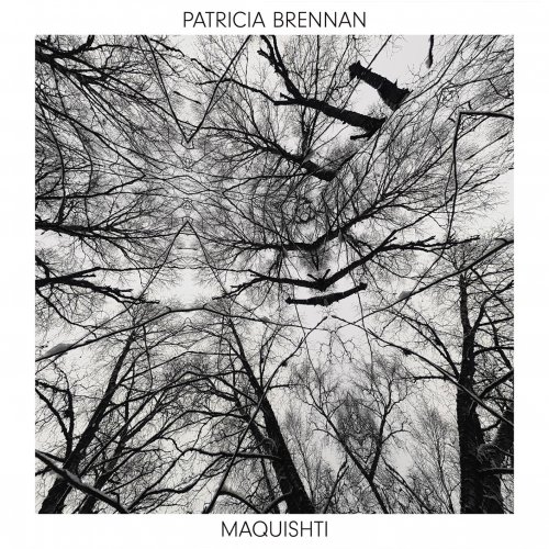 Patricia Brennan - Maquishti (2021) [Hi-Res]