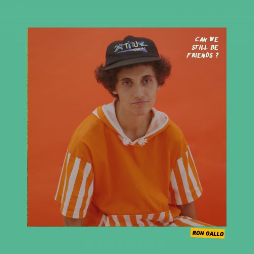 Ron Gallo - CAN WE STILL BE FRIENDS? EP (2021)