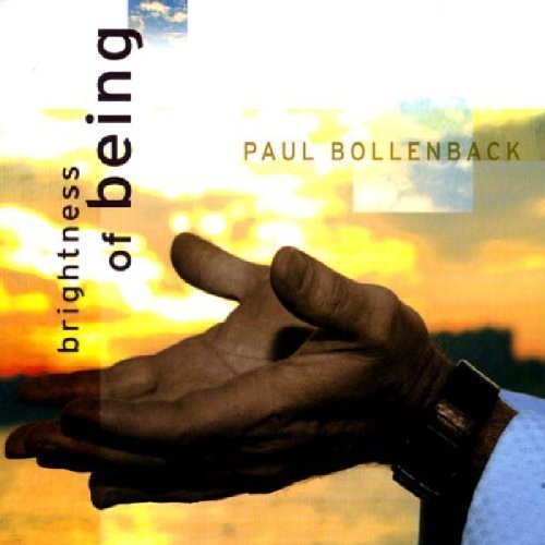 Paul Bollenback - Brightness of Being (2006) CD Rip