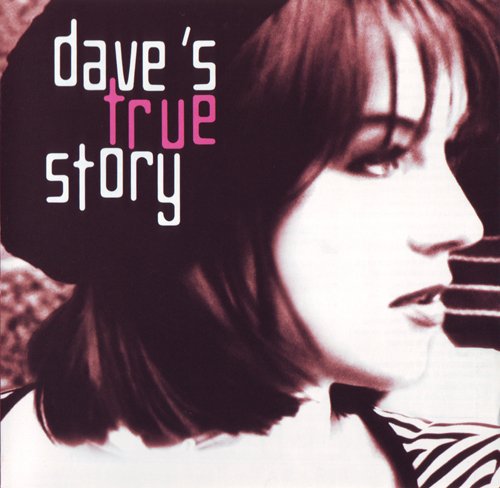 Dave's True Story - Dave's True Story (1993) FLAC