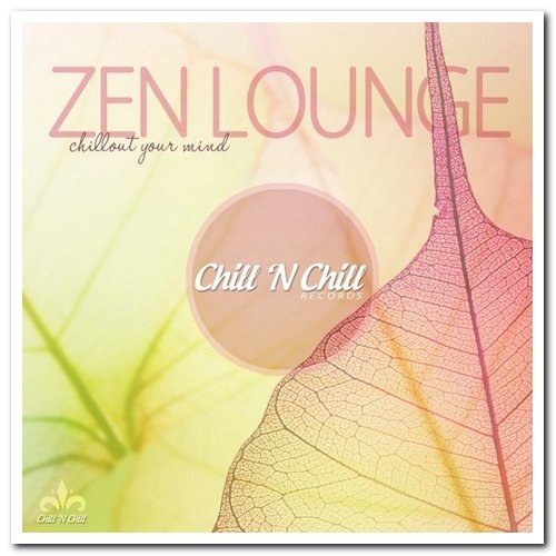 VA - Zen Lounge (Chillout Your Mind) (2019)