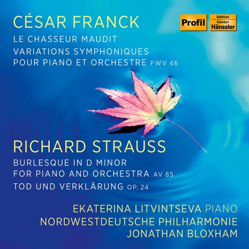 Ekaterina Litvintseva, Nordwestdeutsche Philharmonie feat. Jonathan Bloxham - Franck & R. Strauss: Orchestral Works (2021)