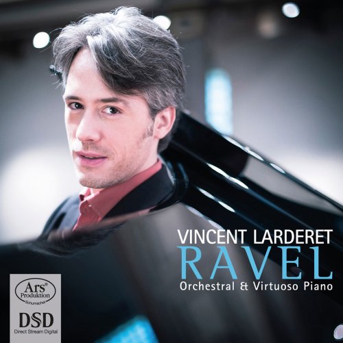 Vincent Larderet - Ravel: Orchestral & Virtuoso Piano (2014)