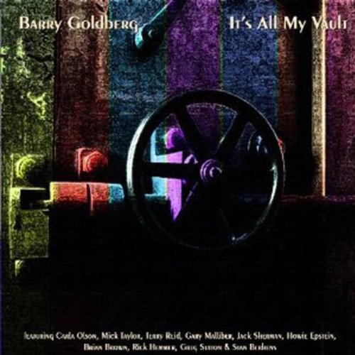 Barry Goldberg - It's All My Vault (2011)