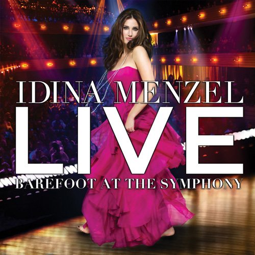 Idina Menzel - Live Barefoot At The Symphony (2012)