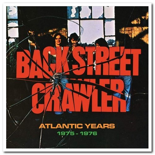 Back Street Crawler - Atlantic Years 1975-1976 [4CD Set] (2020)