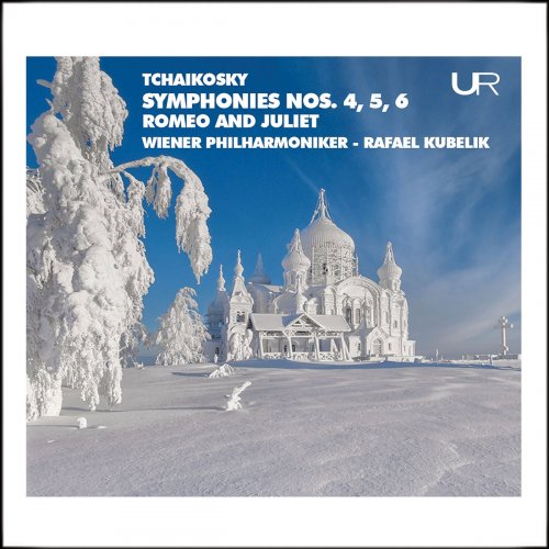 Rafael Kubelik - Tchaikovsky: Symphonies Nos. 4-6 & Romeo and Juliet, TH 42 (2021)