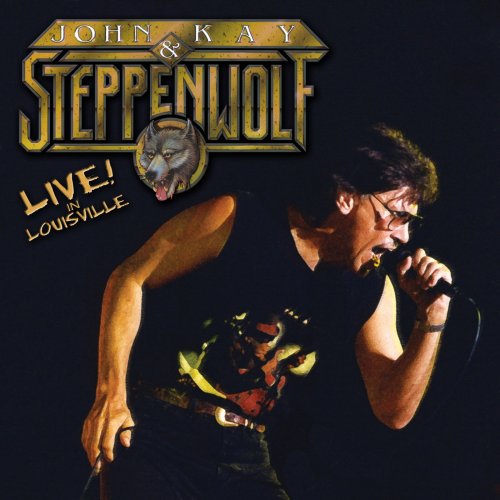 John Kay & Steppenwolf - Live in Louisville (2014)