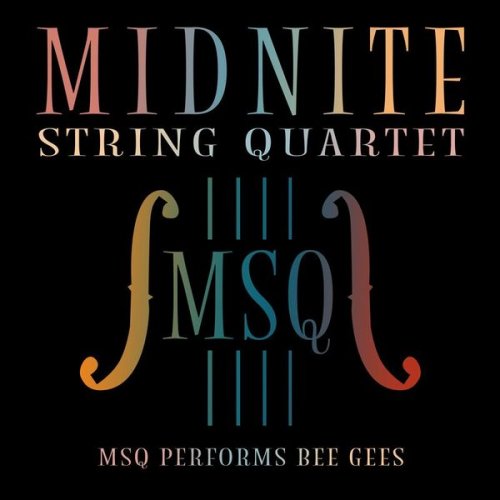 Midnite String Quartet - MSQ Performs Bee Gees (2021)