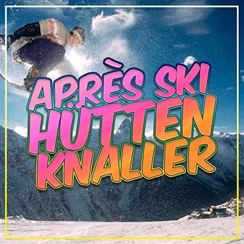 VA - Après Ski Hütten Knaller 2021 (2021)