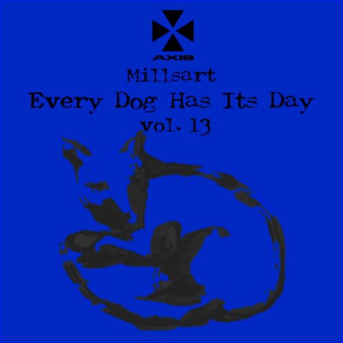 Millsart - Every Dog Has Its Day vol.13 (2020)