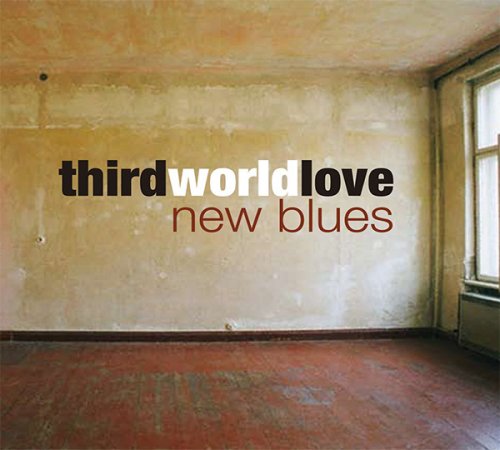 Third World Love - New Blues (2007)