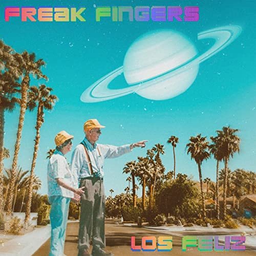 Freak Fingers - Los Feliz (2020)