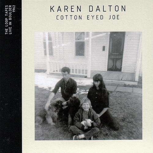 Karen Dalton - Cotton Eyed Joe: Live In Boulder (2007)