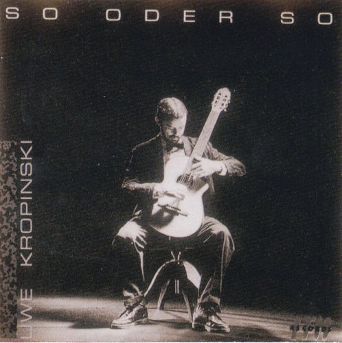 Uwe Kropinski - So Oder So (1987) [CD-Rip]