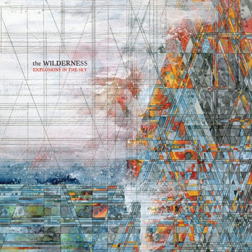 Explosions in the Sky - The Wilderness (2016)