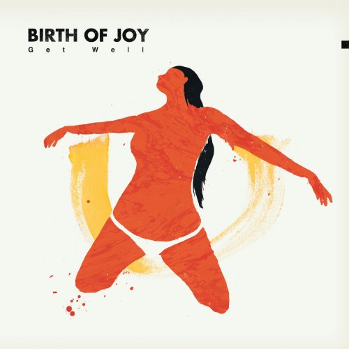 Birth of Joy - Get Well (2016)