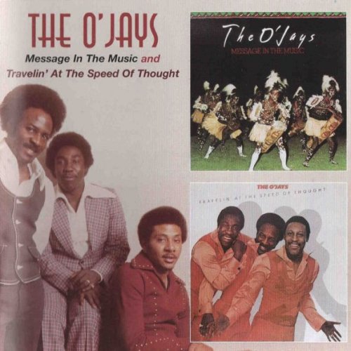 The O'Jays - Message In The Music And Travelin' At The Speed Of Thought (2004)