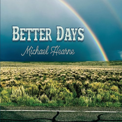 Michael Hearne - Better Days (2021)