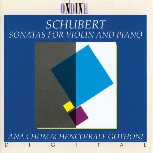 Ralf Gothóni, Ana Chumachenco - Schubert: Sonatas For Violin And Piano (1990)