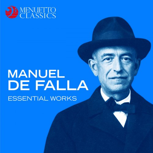 VA - Manuel de Falla: Essential Works (2018)