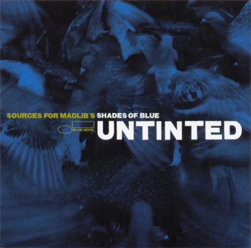 VA - Untinted (Sources For Madlib's Shades Of Blue) (2003)