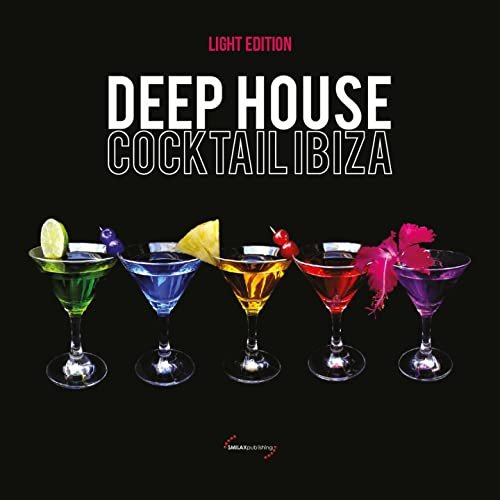 Deep House Cocktail Ibiza (Light Edition) (2013)