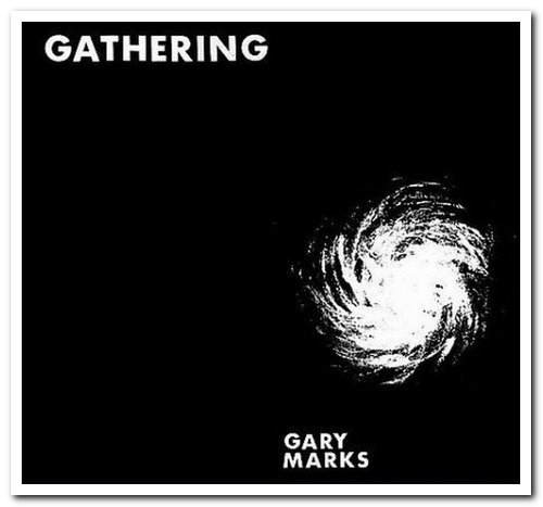 Gary Marks - Gathering (1974/2016)
