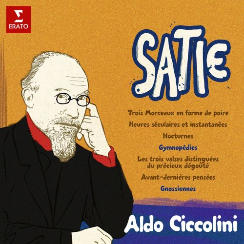 Aldo Ciccolini - Satie: Morceaux en forme de poire, Gymnopédies, Avant-dernières pensées, Gnossiennes... (1956/2021)