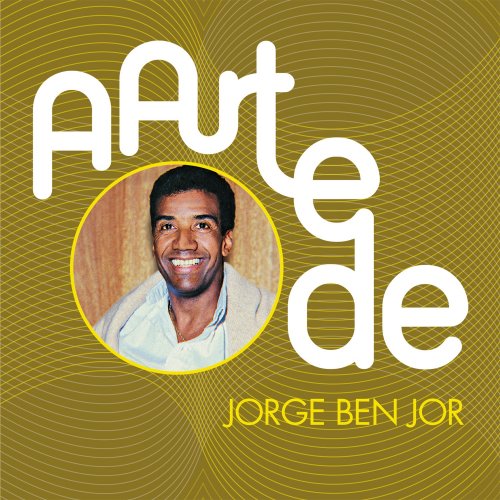 Jorge Ben - A Arte de Jorge Ben Jor (2015)