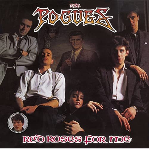 The Pogues - Red Roses for Me (Expanded Edition) (2006)