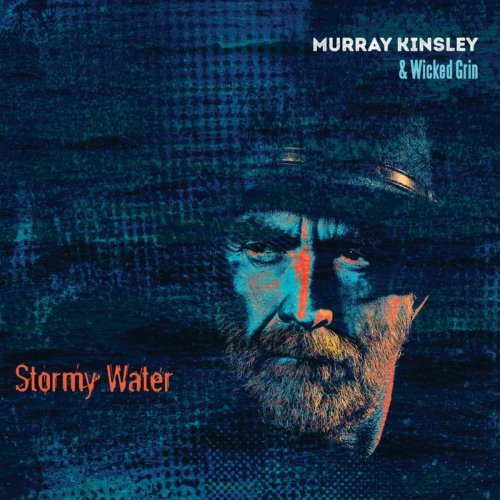 Murray Kinsley & Wicked Grin - Stormy Water (2015)