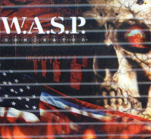 W.A.S.P. - Dominator (2007) CD-Rip