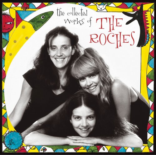 The Roches - The Collected Works Of The Roches [Digital Version] (2006)