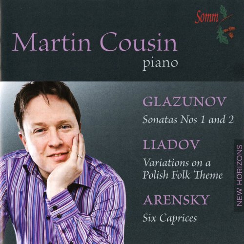 Martin Cousin - Glazunov: Piano Sonatas Nos. 1 & 2 - Liadov: Variations on a Polish Folk Theme - Arensky: 6 Caprices (2014)