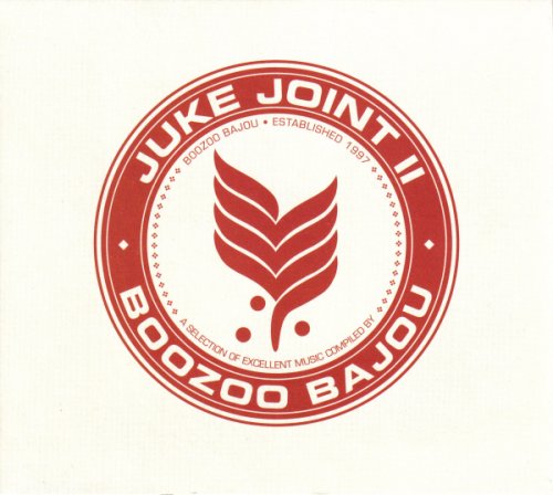 Boozoo Bajou - Juke Joint II (2006)